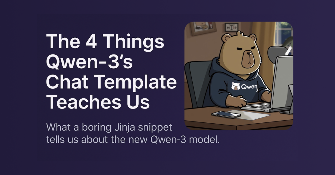 Qwen-3 Chat Template Deep Dive